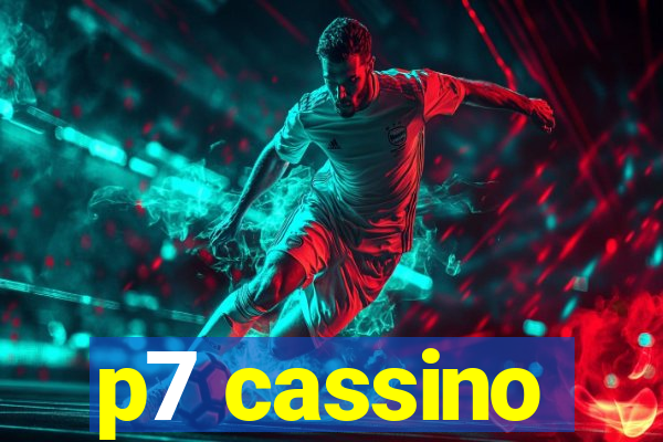 p7 cassino